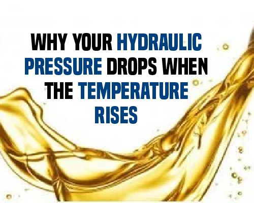 Why Your Hydraulic Pressure Drops When the Temperature Rises